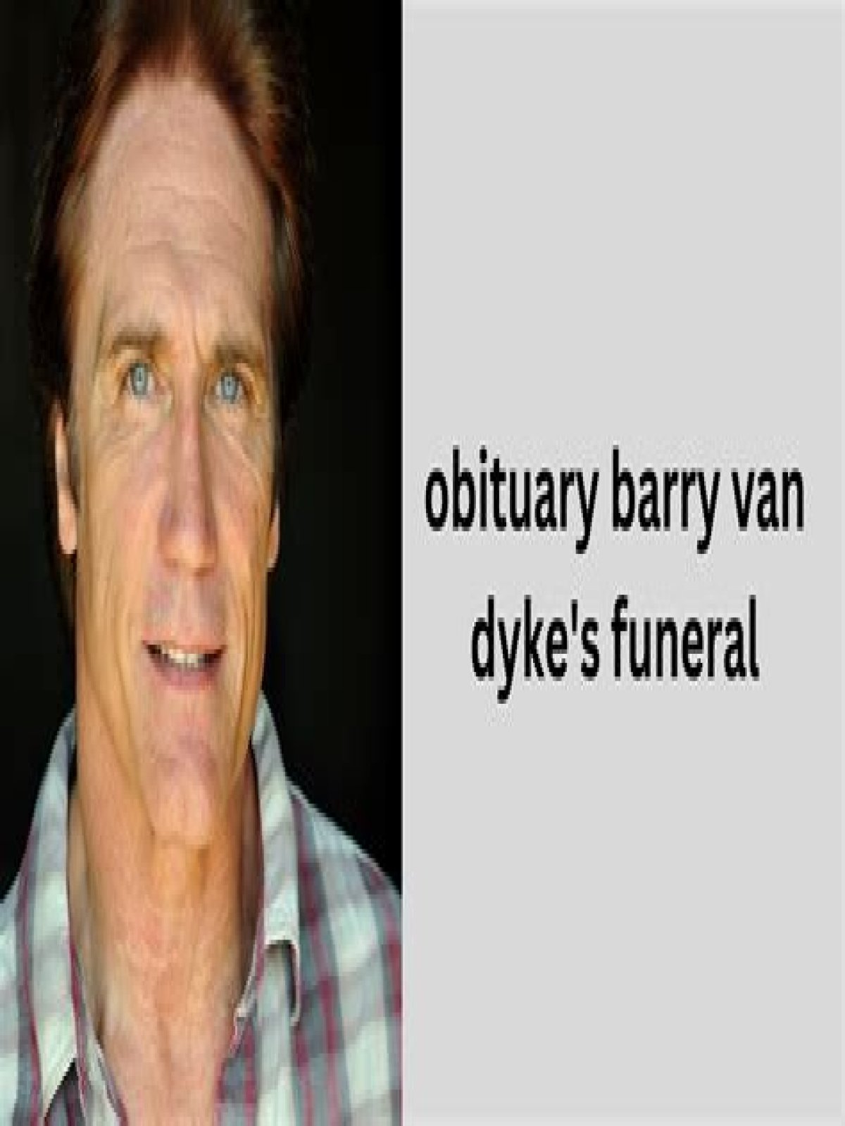 Barry Van Dyke's Funeral: A Tribute To A Beloved Actor